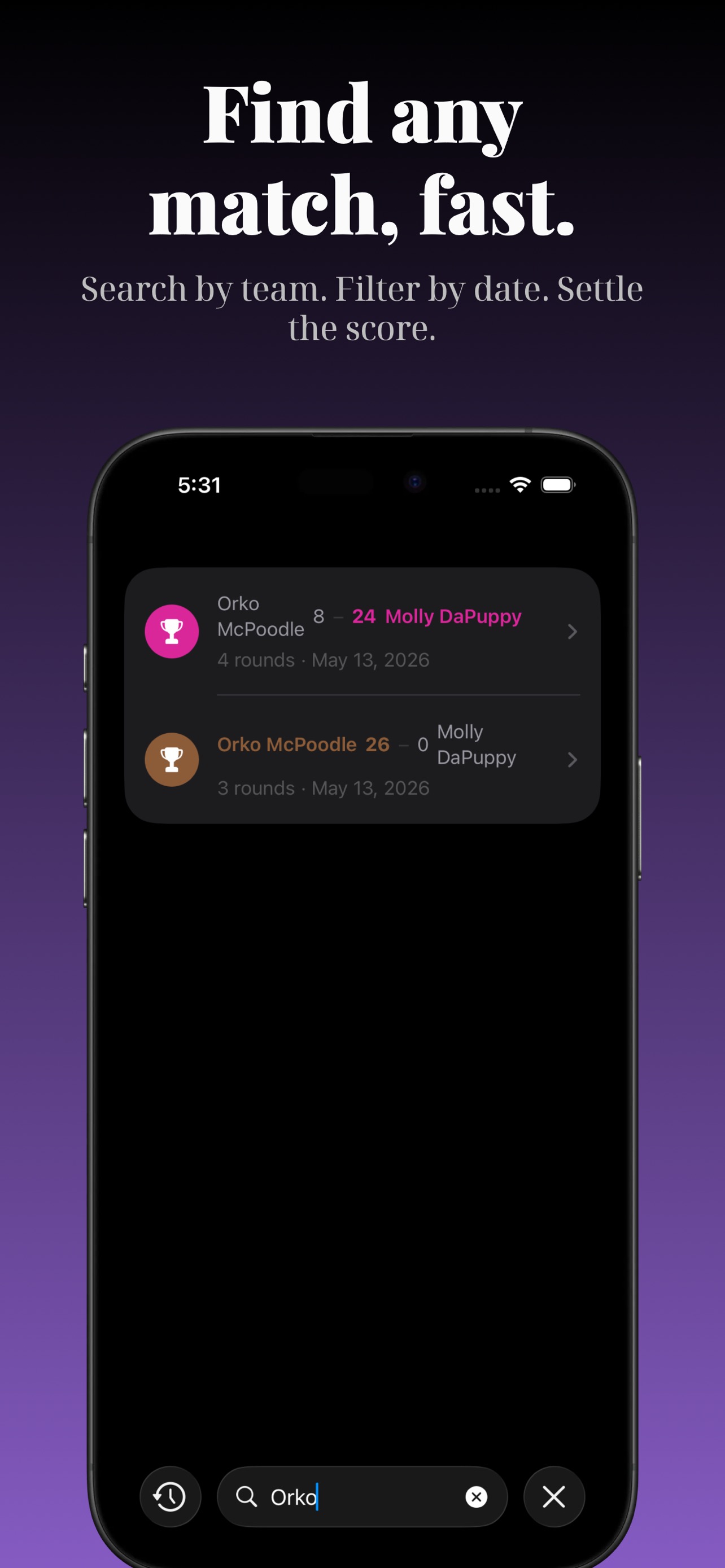 Find any match, fast.